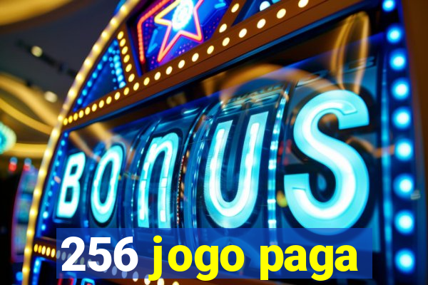 256 jogo paga